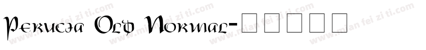 Perucia Old Normal字体转换